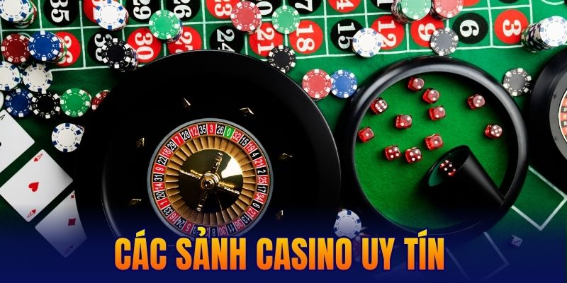 Các sảnh casino uy tín